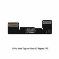 Tag-On Face ID Repair FPC Dot Projector Flex Cable for iPhone 16PRO-MAX-JCID